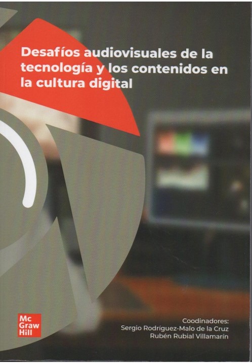 Imagen de portada del libro Desafíos audiovisuales de la tecnología y los contenidos en la cultura digital