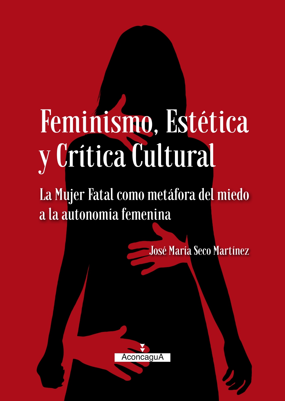 Imagen de portada del libro Feminismo, Estética y Crítica Cultural