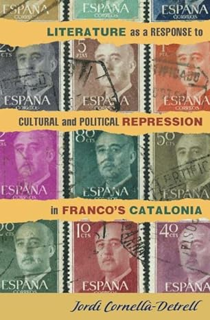 Imagen de portada del libro Literature as a response to cultural and political repression in Franco’s Catalonia