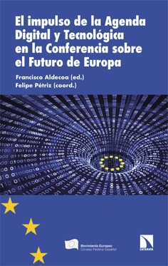 Imagen de portada del libro El impulso de la Agenda Digital y Tecnológica en la Conferencia sobre el Futuro de Europa