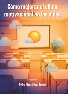 Imagen de portada del libro Cómo mejorar el clima motivacional en las aulas
