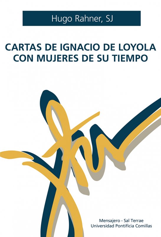 Imagen de portada del libro Cartas de Ignacio de Loyola con mujeres de su tiempo