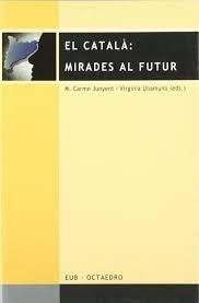 Imagen de portada del libro El Català : mirades al futur