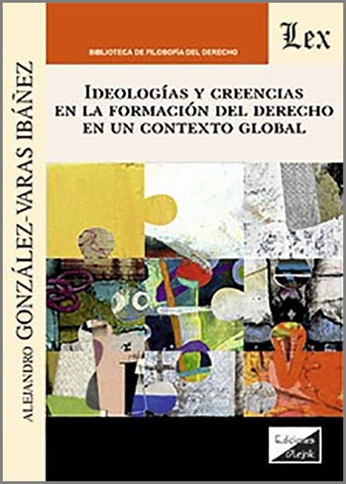 Imagen de portada del libro Ideologías y creencias en la formación del derecho en un contexto global