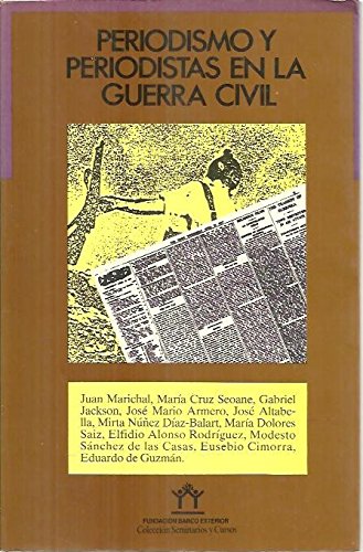 Imagen de portada del libro Periodismo y periodistas en la guerra civil