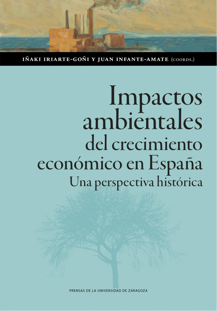 Imagen de portada del libro Impactos ambientales del crecimiento económico en España. Una perspectiva histórica