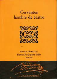 Imagen de portada del libro Cervantes hombre de teatro