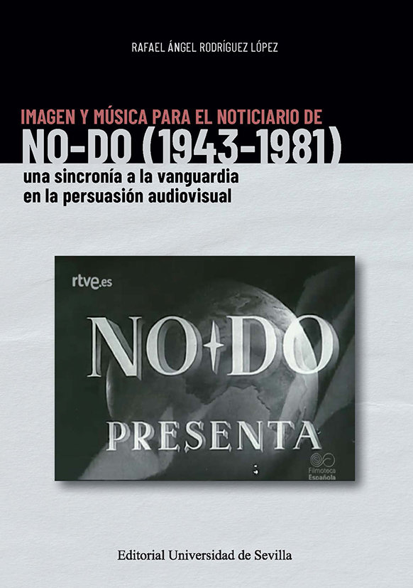 Imagen de portada del libro Imagen y música para el noticiario de NO-DO (1943-1981)