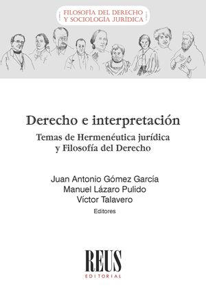 Imagen de portada del libro Derecho e interpretación. Temas de Hermenéutica jurídica y Filosofía del Derecho