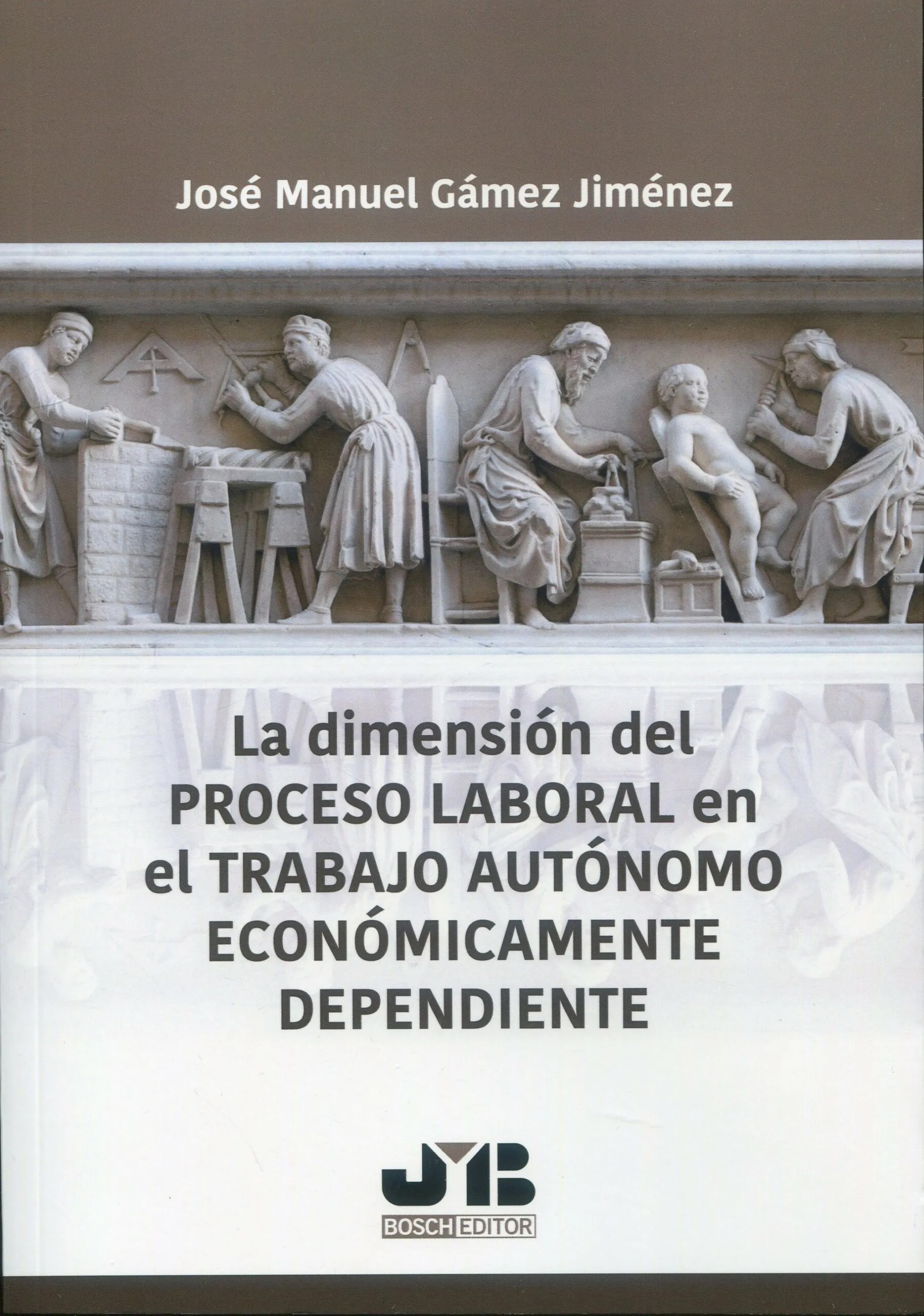 Imagen de portada del libro La dimensión del Proceso Laboral en el Trabajo Autónomo Económicamente Dependiente