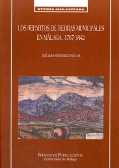 Imagen de portada del libro Los repartos de tierras municipales en Málaga (1767-1842)