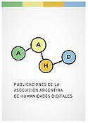 Imagen de portada de la revista Publicaciones de la Asociación Argentina de Humanidades Digitales (PublicAAHD)